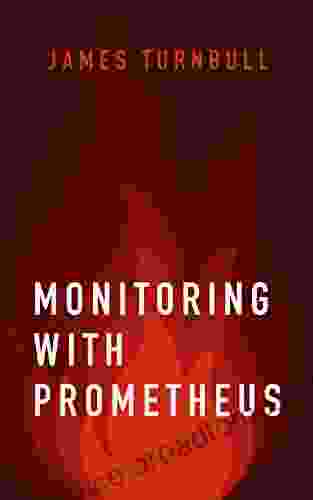 Monitoring with Prometheus James Turnbull