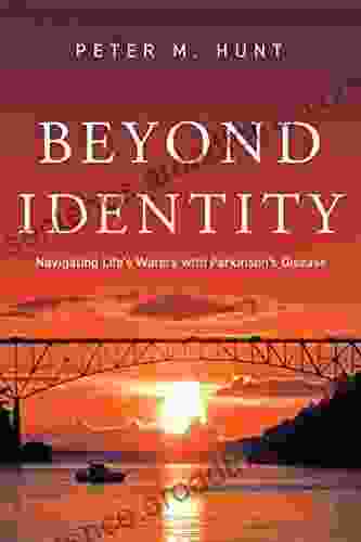 Beyond Identity: Navigating Life S Waters With Parkinson S Disease