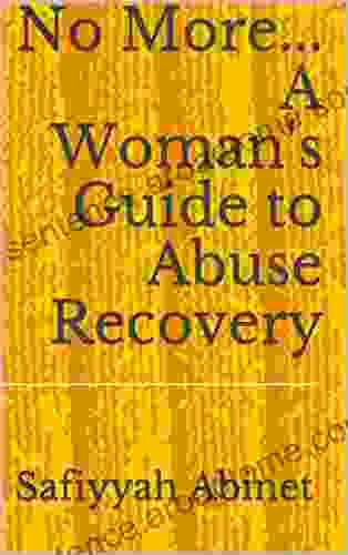 No More A Woman S Guide To Abuse Recovery