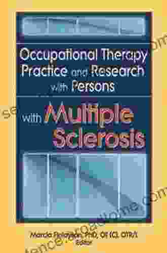 Occupational Therapy Practice And Research With Persons With Multiple Sclerosis