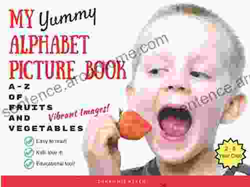 My Yummy Alphabet Picture Book: A Z Of Fruits And Vegetables