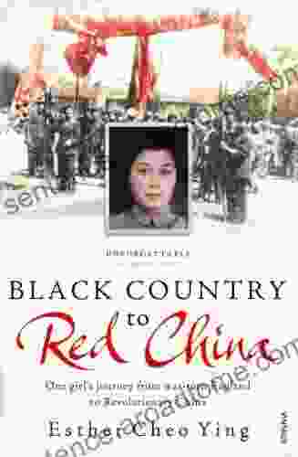 Black Country To Red China: One Girl S Story From War Torn England To Revolutionary China
