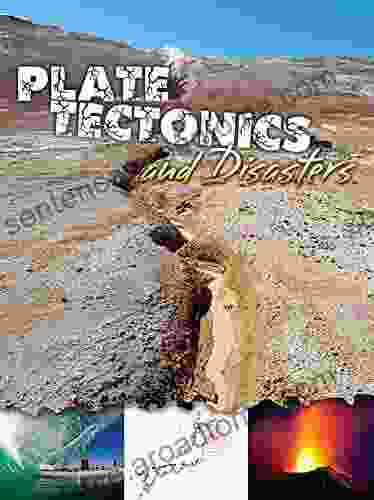 Plate Tectonics And Disasters (Let S Explore Science)