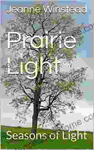 Prairie Light: Seasons Of Light