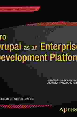Pro Drupal As An Enterprise Development Platform (Expert S Voice In Web Development)