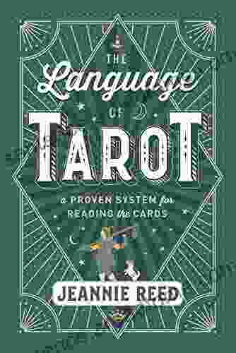 The Language of Tarot: A Proven System for Reading the Cards