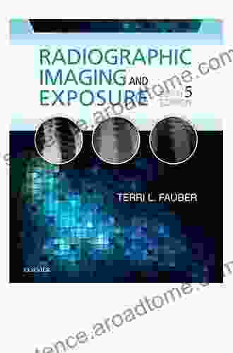 Radiographic Imaging And Exposure E