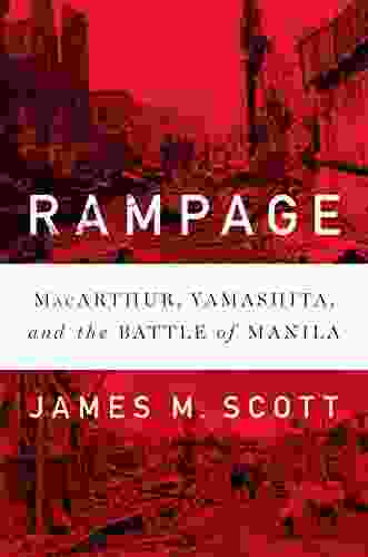 Rampage: MacArthur Yamashita and the Battle of Manila