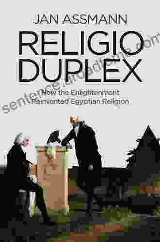 Religio Duplex: How The Enlightenment Reinvented Egyptian Religion