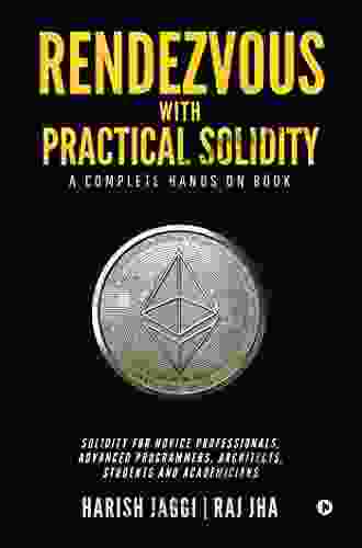 Rendezvous with Practical Solidity : A COMPLETE HANDS ON