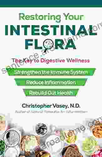 Restoring Your Intestinal Flora: The Key to Digestive Wellness