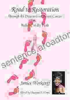 Road To Restoration Through The Diagnosis Of Breast Cancer And Walking On By Faith
