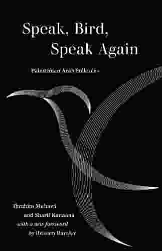 Speak Bird Speak Again: Palestinian Arab Folktales
