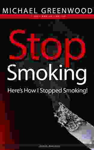 Stop Smoking: Here s How I Stopped Smoking