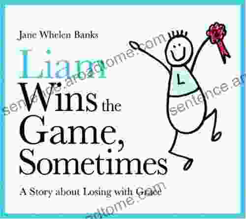 Liam Wins The Game Sometimes: A Story About Losing With Grace (Liam Says) (Liam Books)