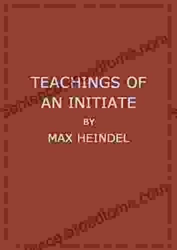 Teachings of an Initiate Max Heindel