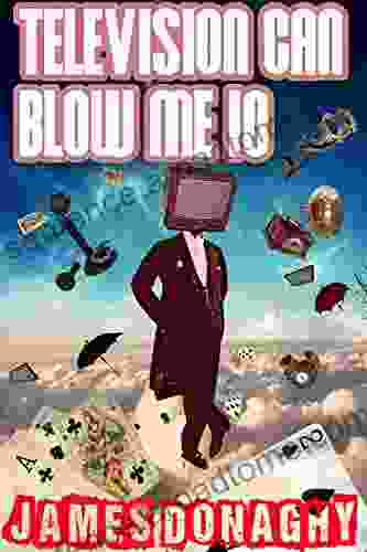 Television Can Blow Me 10 James Donaghy