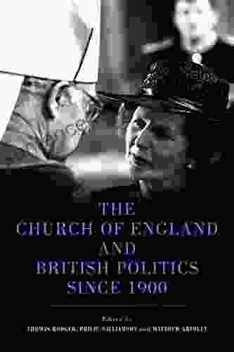 The Church Of England And British Politics Since 1900 (Studies In Modern British Religious History 41)