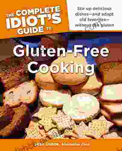 The Complete Idiot S Guide To Gluten Free Cooking