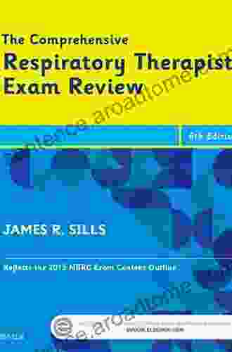 The Comprehensive Respiratory Therapist Exam Review E