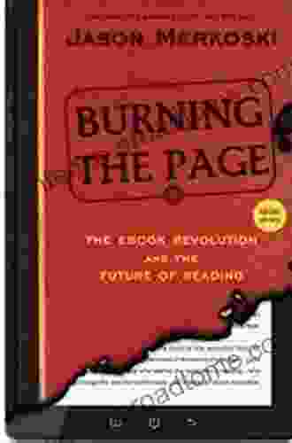 Burning The Page: The EBook Revolution And The Future Of Reading