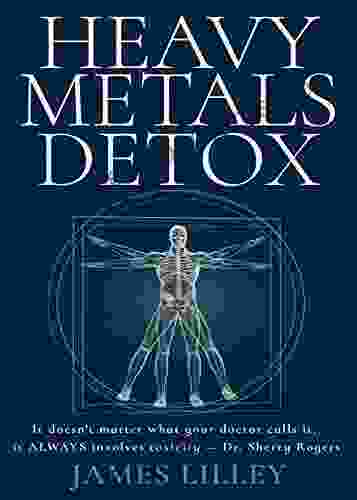 HEAVY METALS DETOX: The Easy Way To Detoxify Detoxification Helps Protect Against Accelerated Aging Sickness Brain Fog Fatigue