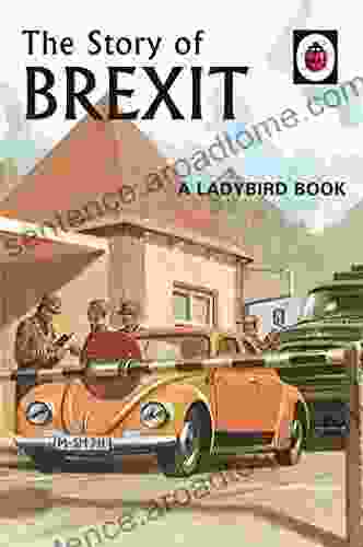 The Story Of Brexit: A Ladybird (Ladybirds For Grown Ups 10)