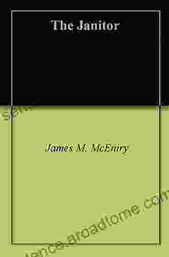 The Janitor James M McEniry