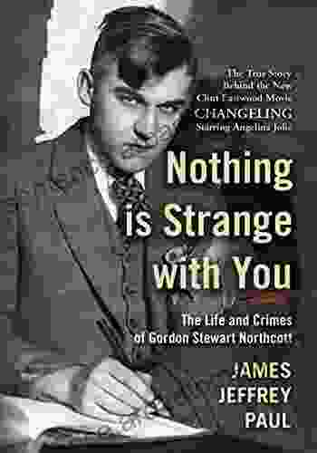 Nothing Is Strange with You: The Life and Crimes of Gordon Stewart Northcott