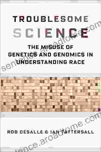 Troublesome Science: The Misuse of Genetics and Genomics in Understanding Race (Race Inequality and Health 2)