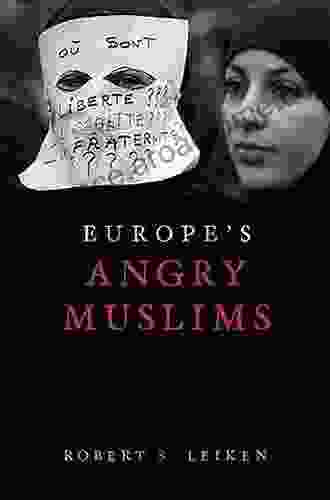Europe S Angry Muslims: The Revolt Of The Second Generation