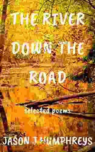 The River Down the Road: selected poems