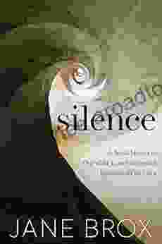 Silence: A Social History of One of the Least Understood Elements of Our Lives