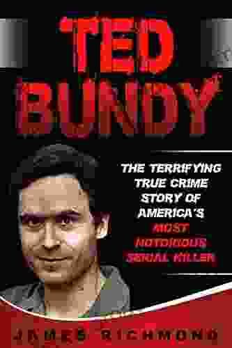 Ted Bundy: The Terrifying True Crime Story Of America S Most Notorious Serial Killer