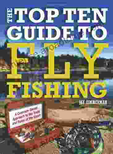 The Top Ten Guide to Fly Fishing