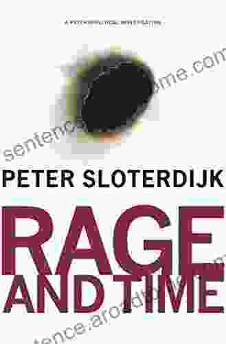 Rage And Time: A Psychopolitical Investigation (Insurrections: Critical Studies In Religion Politics And Culture)
