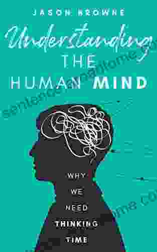 Understanding The Human Mind: Why We Need Thinking Time