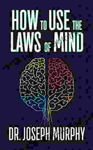 How To Use The Laws Of Mind