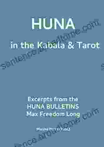 Max Freedom Long HUNA In The Kabala Tarot: Excerpts From The Huna Bulletins