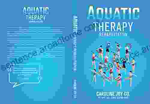 Aquatic Therapy: Rehabilitation Sharon Rush