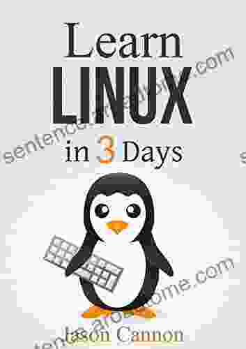 Linux: The Quick And Easy Beginners Guide To Learning The Linux Command Line (Linux In 3 Days 1)