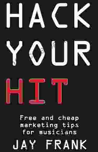 Hack Your Hit: Free And Cheap Marketing Tips For Musicians