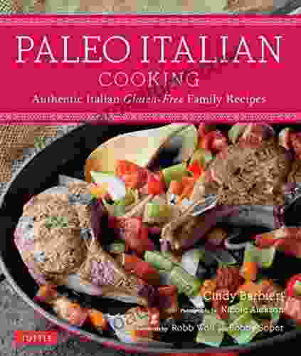 Paleo Italian Cooking: Authentic Italian Gluten Free Family Recipes