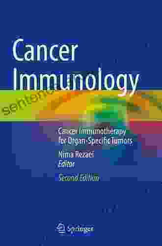 Cancer Immunology: Cancer Immunotherapy For Organ Specific Tumors
