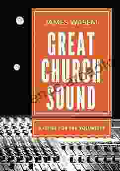 Great Church Sound: a guide for the volunteer