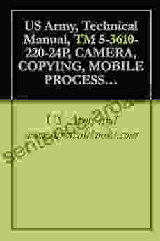 US Army Technical Manual TM 5 3610 220 24P CAMERA COPYING MOBILE PROCESS 208 V 60 HZ 24X30 INCH (CONSOLIDATED INTERNATIONAL MODEL 1969) (FSN 3610 400 7588) (24X MICROFICHE)