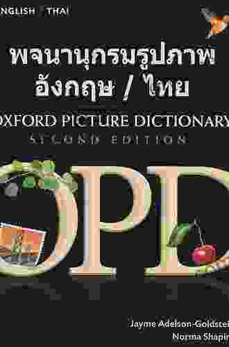 Oxford Picture Dictionary English Thai Edition: Bilingual Dictionary For Thai Speaking Teenage And Adult Students Of English: Bilingual Dictionary For (Oxford Picture Dictionary Second Edition)