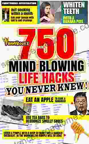 Funny Books: 750 Mind Blowing Life Hacks You Never Knew : An EZ Hacktastic List To Up Your + Health + Productivity + Cashflow + Comfort (Oddball Interests 4)