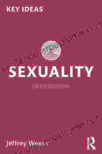 Sexuality (Key Ideas) Jeffrey Weeks