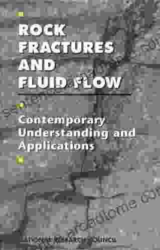 Rock Fractures and Fluid Flow: Contemporary Understanding and Applications